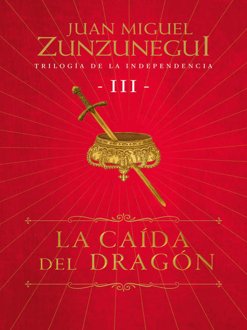 Cover image for La caída del dragón (Trilogía de la Independencia 3)